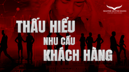 CHƯƠNG TRÌNH THẤU HIỂU NHU CẦU KHÁCH HÀNG