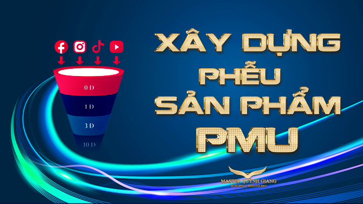 XÂY DỰNG PHỄU SẢN PHẨM